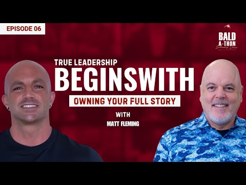 Matt Fleming: From Addiction to Faith, Fitness & Leadership | Bald A Thon Ep. 6