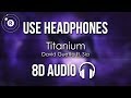 David Guetta Ft Sia Titanium 8D AUDIO
