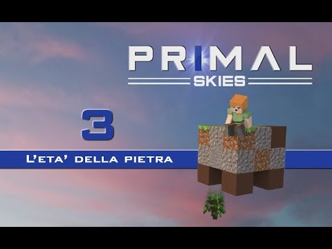 PRIMAL SKIES ITA Ep.3 - L'età della pietra