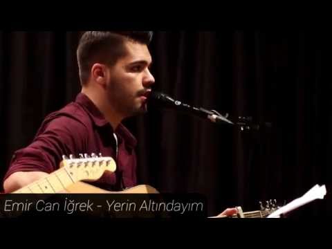 Emir Can İğrek - Yerin Altındayım (Live)