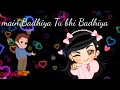 Main Badhiya Tu Bhi Badhiya Sanju 2018 best Whatsapp status Main Badhiya Tu Bhi Badhiya Sanju 2018 best Whatsapp status