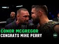 Conor McGregor Congratulates Mike Perry I WANT TO DO THIS