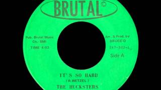 The Hucksters - It's So Hard
