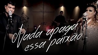 Nada Apaga Essa Paixão Lyrics English Translation