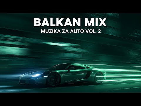 Balkan Mix – Muzika za Auto Vol. 2