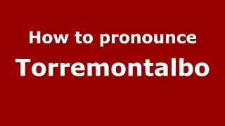 How to pronounce Torremontalbo