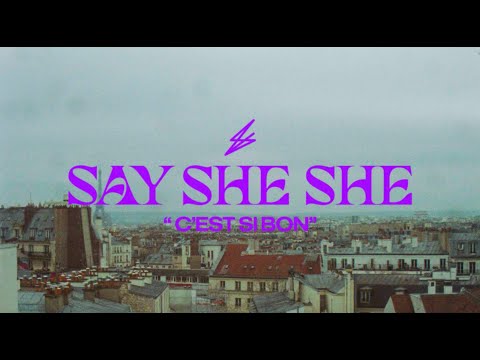 Say She She - C'est Si Bon [OFFICIAL MUSIC VIDEO]