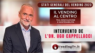 STATI GENERALI DEL VENDING 2023 – Intervento dell’On. UGO CAPPELLACCI