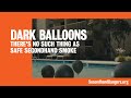 Secondhand Smoke | Dark Balloons (there's no such thing as safe secondhand smoke) | Extended Version