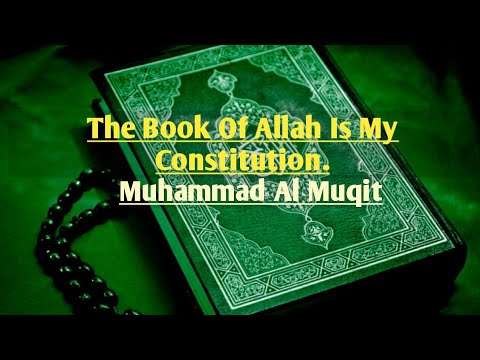 The book of allah is my constitution. powerful nasheed by Muhammad Al Muqit.