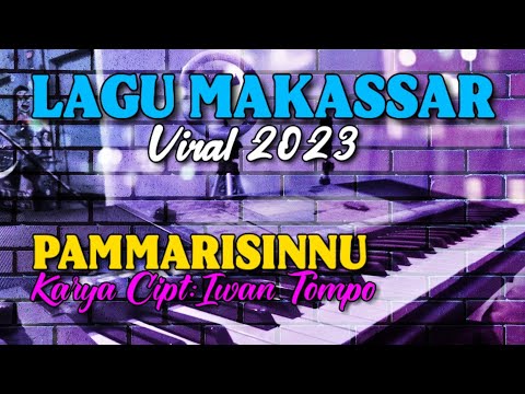 LAGU MAKASSAR VIRAL 2023/Pammarisinnu/cipt:Iwan Tompo