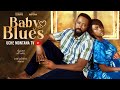 BABY BLUES UCHE MONTANA FREDERICK LEONARD PASCALINE ALEX Latest 2025 Nigerian Movie