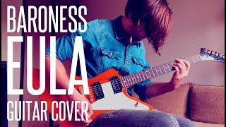 BARONESS - EULA GUITAR COVER