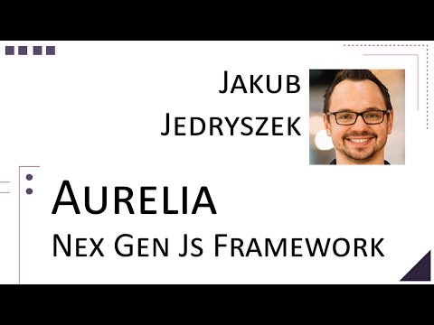 Jakub Jedryszek - Aurelia – Next Gen JS Framework [ Thunder Plains 2015 ]