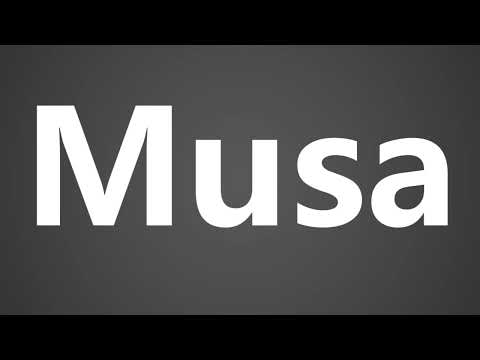 How To Pronounce Musa