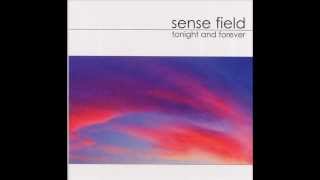 Sense Field - What Never Dies