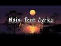 MAIN TERA ARIJIT SINGH