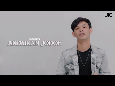 MUBAI HEFNI - ANDAIKAN JODOH