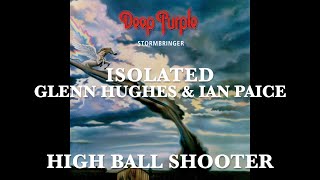 Deep Purple - Isolated - Glenn Hughes &amp; Ian Paice - High Ball Shooter - Stormbringer