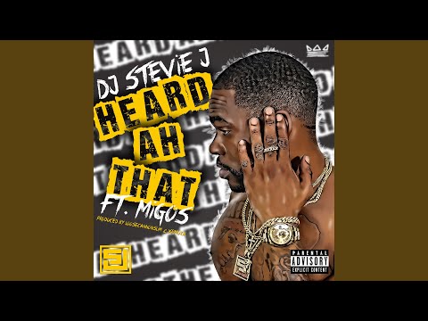 Heard Ah That (feat. Migos)