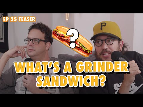 What's a Grinder Sandwich? | Sal Vulcano & Joe DeRosa : Taste Buds - Clips