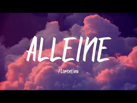 Alleine- Florentina     [lyrics video]
