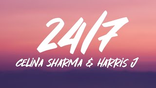 Celina Sharma &amp; Harris J - 24/7 (Lyrics)