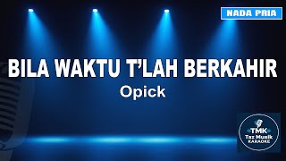 Download lagu Karaoke Lagu Islami Populer - Bila Waktu T'lah Berakhir (Opick) | TAZ MUSIK KARAOKE mp3