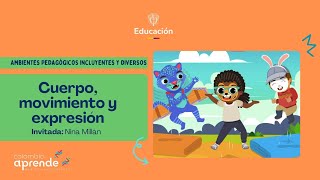 Cuerpo, movimiento y expresión - Ambientes Pedagógicos Incluyentes y Diversos