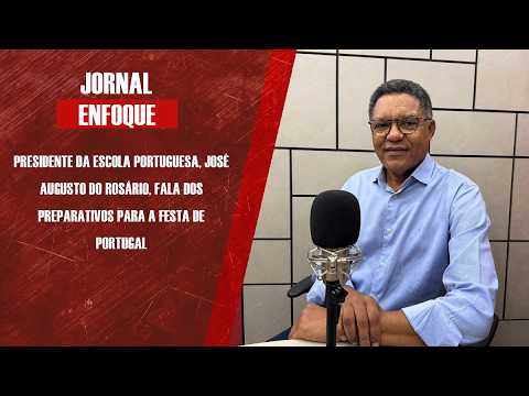 Presidente da Escola Portuguesa, José Augusto do Rosário, fala da Festa de Portugal em Santos