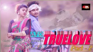 AYO TRUELOVE PART 2 SANTALI SHORT FILM FULL HD