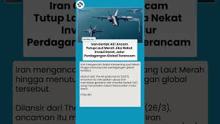 IRAN GERTAK AS! Jika Invasi Darat Dilancarkan, Jalur Perdagangan Global di Laut Merah Akan Ditutup