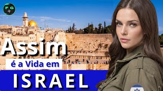 Assim é a VIDA em ISRAEL: A Terra Prometida