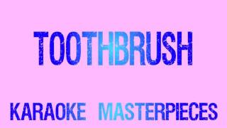 Toothbrush (Originally by DNCE) [Instrumental Karaoke] COVER
