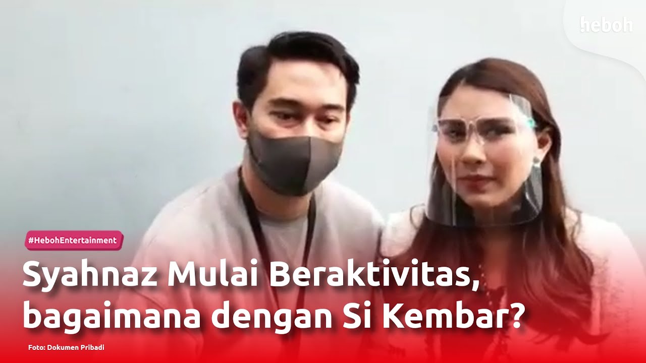 Syahnaz Mulai Beraktivitas, bagaimana dengan Si Kembar?