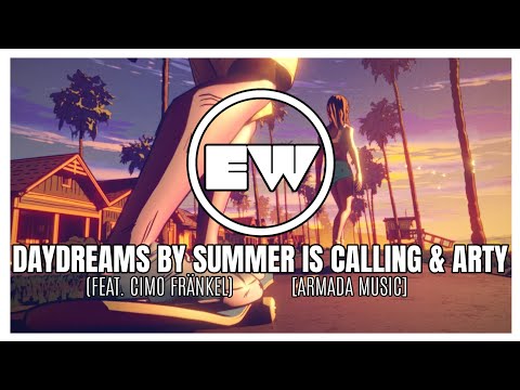 Summer Is Calling & ARTY - Daydreams (feat. Cimo Fränkel)