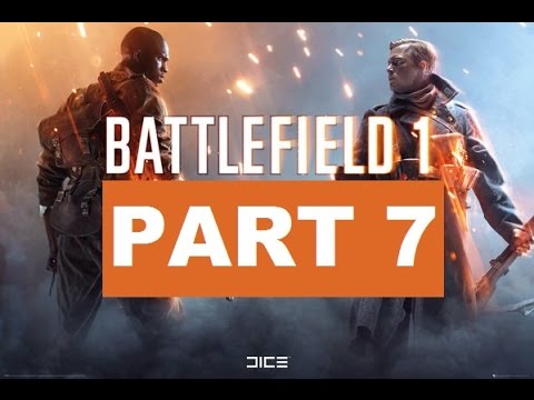 BATTLEFIELD 1 ENDING Part 7 PS4 Single Player Walkthrough No Commentary