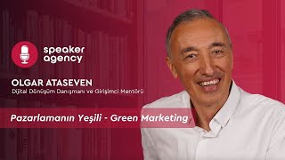Pazarlamanın Yeşili - Green Marketing | Olgar Ataseven