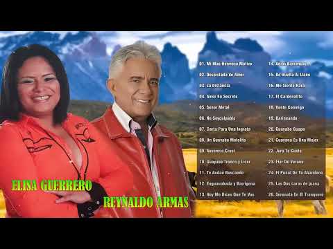 Elisa Guerrero y Reynaldo Armas   Mano a Mano - 30  Exitos de Musica llanera