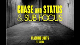 Chase &amp; Status, Sub Focus - Flashing Lights ft. Takura [Without Dubstep Part]