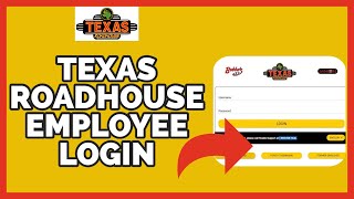 Texas Roadhouse Employee Login: How to Sign in to Texas Roadhouse Employee Account on PC (2023)