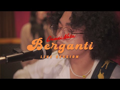 Dendi Nata - Berganti (Live Session)