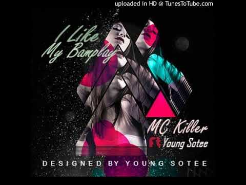 Mc Killer ft sotee nasty - I like my Bamplay (New Liberian Music 2018)