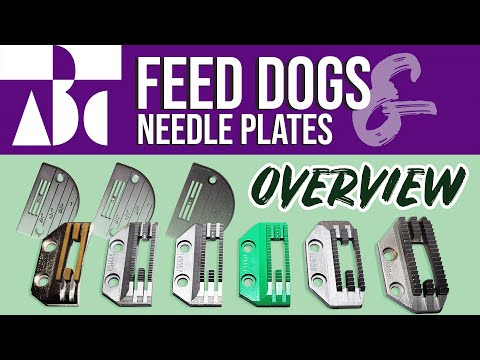Which Feed Dog is Right For You? Feed Dog and Needle Plate OVERVIEW