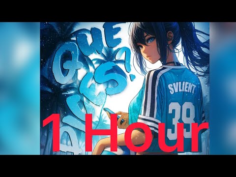 SVLIENT - QU&Eacute; DICES? (Ultra Slowed) 1 Hour