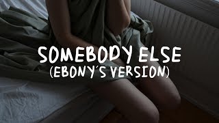 Ebony Day - Somebody Else Lyrics