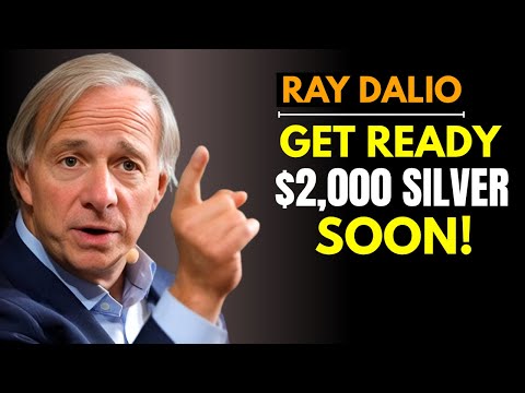 $2,000 Silver If You Own  SILVER, WATCH THIS NOW | Ray Dalio