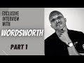 Wordsworth Interview. “History Lesson” Ep. 165 Part 1