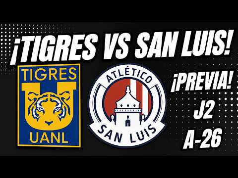 Tigres vs Atlético de San Luis: ¿Habrá goleada en el Volcán? | Previa J2 Liga MX