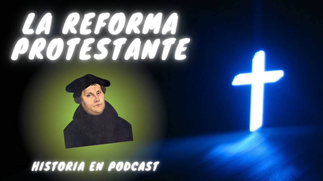 La REFORMA PROTESTANTE en 15 MINUTOS
